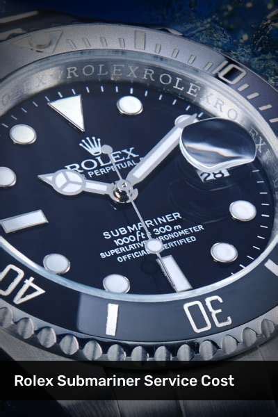 service cost for rolex submariner|cost to service Rolex watch.